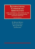 Book Cover for International Commercial Arbitration by W. Michael Reisman, W. Laurence Craig, William W. Park, Jan Paulsson