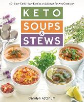 Book Cover for Keto Soups & Stews by Carolyn Ketchum