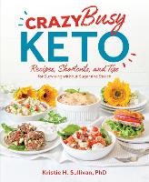 Book Cover for Crazy Busy Keto by Kristie Sullivan