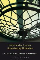 Book Cover for Understanding Bergson, Understanding Modernism by Paul (University of Texas at San Antonio, USA) Ardoin