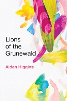 Book Cover for Lions of Grunewald by Aidan Higgins