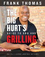 Book Cover for The Big Hurt's Guide to BBQ and Grilling by Frank Thomas