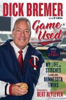 Book Cover for Dick Bremer: Game Used by Dick Bremer, Jim Bruton, Bert Blyleven