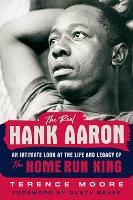 Book Cover for The Real Hank Aaron by Terence Moore