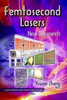 Book Cover for Femtosecond Lasers by Yuwen Zhang