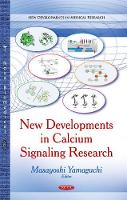 Book Cover for New Developments in Calcium Signaling Research by Masayoshi, Ph.D., IOM, FAOE, DDG, DG Yamaguchi