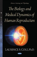 Book Cover for Biology & Medical Dynamics of Human Reproduction by Laurence A Cole