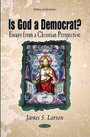 Book Cover for Is God a Democrat? by James S Larson