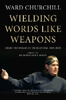 Book Cover for Wielding Words Like Weapons by Ward Churchill, Barbara Alice Mann