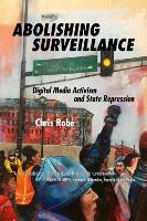 Book Cover for Abolishing Surveillance by Chris Robe