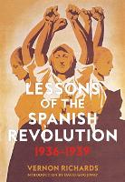 Book Cover for Lessons Of The Spanish Revolution, 1936-1939 by Vernon Richards, David Goodway