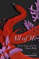 Book Cover for All Of Me by Dani Burlison, Laurie Penny, Silvia Federici