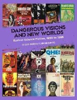 Book Cover for Dangerous Visions And New Worlds by Andrew Nette