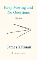 Book Cover for Keep Moving And No Questions by James Kelman