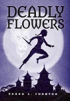 Book Cover for Deadly Flowers by Sarah L. Thomson