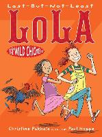 Book Cover for Last-But-Not-Least Lola and the Wild Chicken by Christine Pakkala