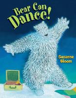 Book Cover for Bear Can Dance! by Suzanne Bloom