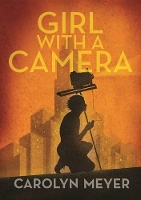 Book Cover for Girl with a Camera by Carolyn Meyer