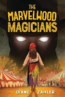 Book Cover for The Marvelwood Magicians by Diane Zahler