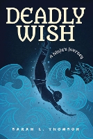 Book Cover for Deadly Wish by Sarah L. Thomson