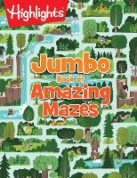 Book Cover for Jumbo Book of Amazing Mazes by Highlights