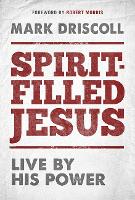 Book Cover for Spirit-Filled Jesus by Mark Driscoll