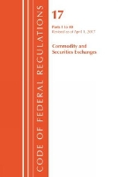 Book Cover for Code of Federal Regulations, Title 17 Commodity and Securities Exchanges 1-40, Revised as of April 1, 2017 by Office Of The Federal Register (U.S.)