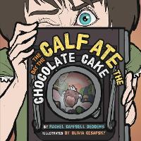 Book Cover for The Day the Calf Ate the Chocolate Cake by Rachel Campbell Deddens