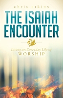 Book Cover for The Isaiah Encounter by Chris Atkins