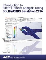 Book Cover for Introduction to Finite Element Analysis Using SOLIDWORKS Simulation 2016 by Randy Shih