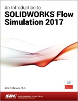 Book Cover for An Introduction to SOLIDWORKS Flow Simulation 2017 by John Matsson