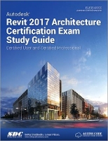 Book Cover for Autodesk Revit 2017 Architecture Certification Exam Study Guide (Including unique access code) by Elise Moss