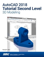 Book Cover for AutoCAD 2018 Tutorial Second Level 3D Modeling by Randy Shih