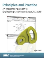 Book Cover for Principles and Practice: An Integrated Approach to Engineering Graphics and AutoCAD 2019 by Randy Shih