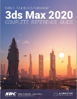 Book Cover for Kelly L. Murdock's Autodesk 3ds Max 2020 Complete Reference Guide by Kelly L. Murdock