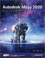 Book Cover for Autodesk Maya 2020 Basics Guide by Kelly L. Murdock