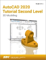 Book Cover for AutoCAD 2020 Tutorial Second Level 3D Modeling by Randy H. Shih