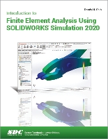 Book Cover for Introduction to Finite Element Analysis Using SOLIDWORKS Simulation 2020 by Randy Shih