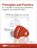 Book Cover for Principles and Practice An Integrated Approach to Engineering Graphics and AutoCAD 2022 by Randy H. Shih