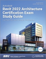 Book Cover for Autodesk Revit 2022 Architecture Certification Exam Study Guide by Elise Moss