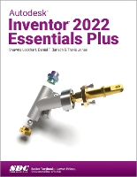 Book Cover for Autodesk Inventor 2022 Essentials Plus by Daniel T. Banach, Travis Jones, Shawna Lockhart