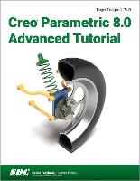 Book Cover for Creo Parametric 8.0 Advanced Tutorial by Roger Toogood