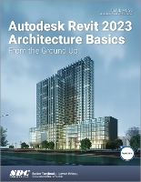 Book Cover for Autodesk Revit 2023 Architecture Basics by Elise Moss