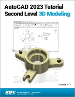 Book Cover for AutoCAD 2023 Tutorial Second Level 3D Modeling by Randy H. Shih