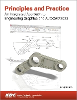 Book Cover for Principles and Practice An Integrated Approach to Engineering Graphics and AutoCAD 2023 by Randy H. Shih