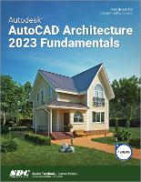 Book Cover for Autodesk AutoCAD Architecture 2023 Fundamentals by Elise Moss