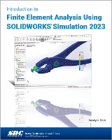 Book Cover for Introduction to Finite Element Analysis Using SOLIDWORKS Simulation 2023 by Randy H. Shih