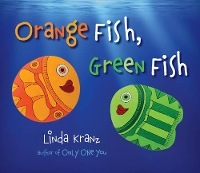 Book Cover for Orange Fish, Green Fish by Linda Kranz