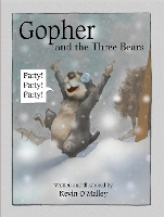 Book Cover for Gopher and the Three Bears by Kevin O'Malley