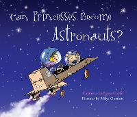 Book Cover for Can Princesses Become Astronauts? by Carmela LaVigna Coyle